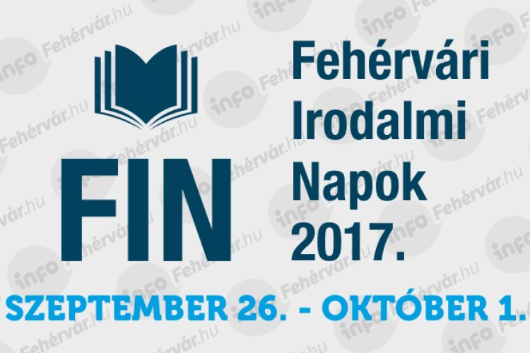 Fehérvári Irodalmi Napok - az irodalom életre kel a Királyok Városában